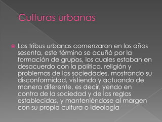 Culturas urbanas 