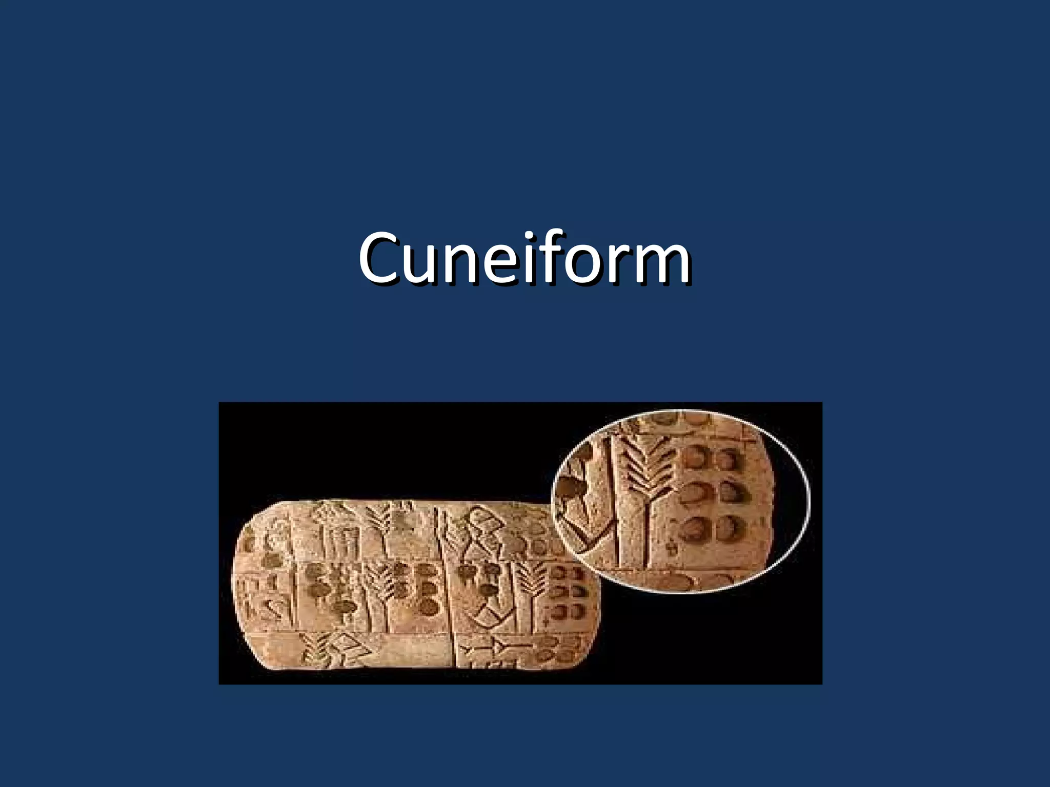 CuneiformCuneiform
 