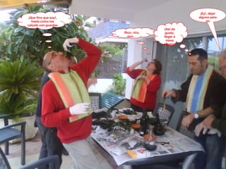 ¡Que fino que soy!, hasta como los calçots con guantes Rico, rico, rico… (Así da gusto, llegar a mesa puesta) ¡Ey!, dejar alguno para mi 