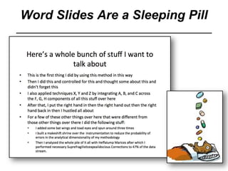 Word Slides Are a Sleeping Pill
 