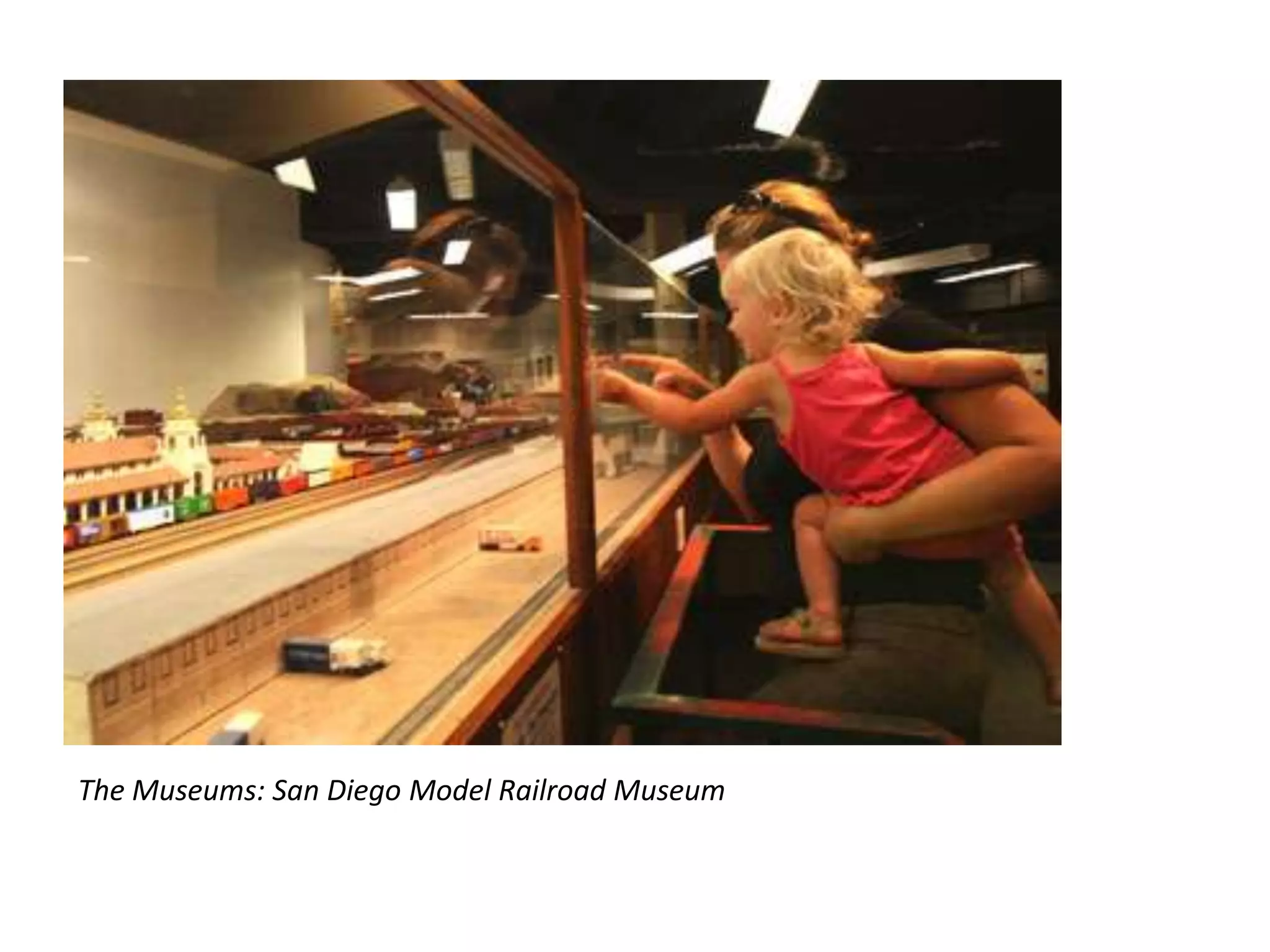 The Museums: San Diego Model Railroad Museum
 