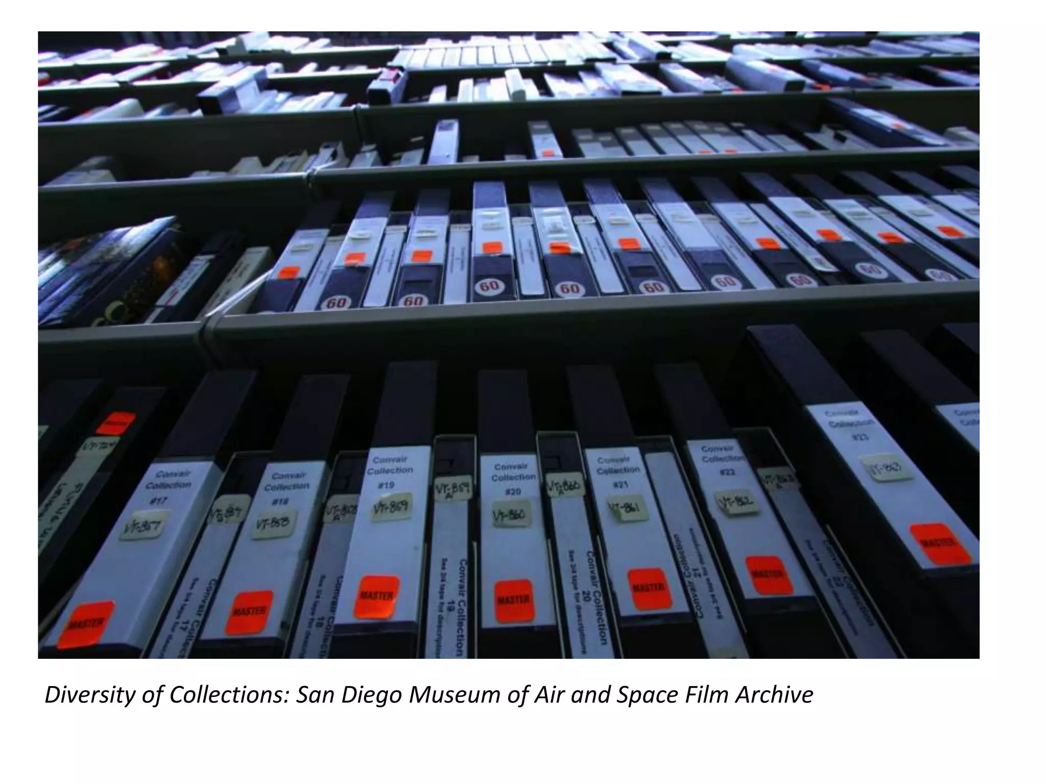 Diversity of Collections: San Diego Museum of Air and Space Film Archive
 