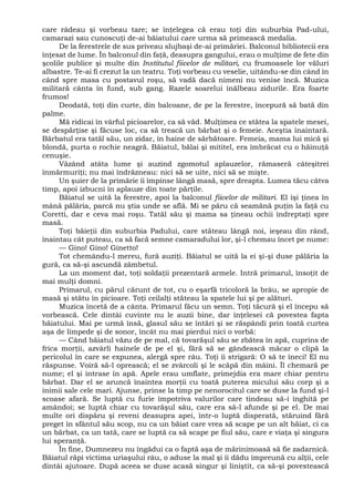 care râdeau şi vorbeau tare; se înţelegea că erau toţi din suburbia Pad-ului,
camarazi sau cunoscuţi de-ai băiatului care urma să primească medalia.
De la ferestrele de sus priveau slujbaşi de-ai primăriei. Balconul bibliotecii era
înţesat de lume. În balconul din faţă, deasupra gangului, erau o mulţime de fete din
şcolile publice şi multe din Institutul fiicelor de militari, cu frumoasele lor văluri
albastre. Te-ai fi crezut la un teatru. Toţi vorbeau cu veselie, uitându-se din când în
când spre masa cu postavul roşu, să vadă dacă nimeni nu venise încă. Muzica
militară cânta în fund, sub gang. Razele soarelui înălbeau zidurile. Era foarte
frumos!
Deodată, toţi din curte, din balcoane, de pe la ferestre, începură să bată din
palme.
Mă ridicai în vârful picioarelor, ca să văd. Mulţimea ce stătea la spatele mesei,
se despărţise şi făcuse loc, ca să treacă un bărbat şi o femeie. Aceştia înaintară.
Bărbatul era tatăl său, un zidar, în haine de sărbătoare. Femeia, mama lui mică şi
blondă, purta o rochie neagră. Băiatul, bălai şi mititel, era îmbrăcat cu o hăinuţă
cenuşie.
Văzând atâta lume şi auzind zgomotul aplauzelor, rămaseră câteşitrei
înmărmuriţi; nu mai îndrăzneau: nici să se uite, nici să se mişte.
Un şuier de la primărie îi împinse lângă masă, spre dreapta. Lumea tăcu câtva
timp, apoi izbucni în aplauze din toate părţile.
Băiatul se uită la ferestre, apoi la balconul fiicelor de militari. El îşi ţinea în
mână pălăria, parcă nu ştia unde se află. Mi se păru că seamănă puţin la faţă cu
Coretti, dar e ceva mai roşu. Tatăl său şi mama sa ţineau ochii îndreptaţi spre
masă.
Toţi băieţii din suburbia Padului, care stăteau lângă noi, ieşeau din rând,
înaintau cât puteau, ca să facă semne camaradului lor, şi-l chemau încet pe nume:
— Gino! Gino! Ginetto!
Tot chemându-l mereu, fură auziţi. Băiatul se uită la ei şi-şi duse pălăria la
gură, ca să-şi ascundă zâmbetul.
La un moment dat, toţi soldaţii prezentară armele. Intră primarul, însoţit de
mai mulţi domni.
Primarul, cu părul cărunt de tot, cu o eşarfă tricoloră la brâu, se apropie de
masă şi stătu în picioare. Toţi ceilalţi stăteau la spatele lui şi pe alături.
Muzica încetă de a cânta. Primarul făcu un semn. Toţi tăcură şi el începu să
vorbească. Cele dintâi cuvinte nu le auzii bine, dar înţelesei că povestea fapta
băiatului. Mai pe urmă însă, glasul său se întări şi se răspândi prin toată curtea
aşa de limpede şi de sonor, încât nu mai pierdui nici o vorbă:
— Când băiatul văzu de pe mal, că tovarăşul său se zbătea în apă, cuprins de
frica morţii, azvârli hainele de pe el şi, fără să se gândească măcar o clipă la
pericolul în care se expunea, alergă spre râu. Toţi îi strigară: O să te îneci! El nu
răspunse. Voiră să-l oprească; el se zvârcoli şi le scăpă din mâini. Îl chemară pe
nume; el şi intrase în apă. Apele erau umflate, primejdia era mare chiar pentru
bărbat. Dar el se aruncă înaintea morţii cu toată puterea micului său corp şi a
inimii sale cele mari. Ajunse, prinse la timp pe nenorocitul care se duse la fund şi-l
scoase afară. Se luptă cu furie împotriva valurilor care tindeau să-i înghită pe
amândoi; se luptă chiar cu tovarăşul său, care era să-l afunde şi pe el. De mai
multe ori dispăru şi reveni deasupra apei, într-o luptă disperată, stăruind fără
preget în sfântul său scop, nu ca un băiat care vrea să scape pe un alt băiat, ci ca
un bărbat, ca un tată, care se luptă ca să scape pe fiul său, care e viaţa şi singura
lui speranţă.
În fine, Dumnezeu nu îngădui ca o faptă aşa de mărinimoasă să fie zadarnică.
Băiatul răpi victima uriaşului râu, o aduse la mal şi îi dădu împreună cu alţii, cele
dintâi ajutoare. După aceea se duse acasă singur şi liniştit, ca să-şi povestească
 