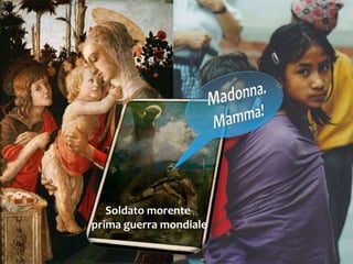 Soldati: figura femminile ricordata 
Meno trattata quando ha un infarto? 
Soldato morente 
prima guerra mondiale 
 