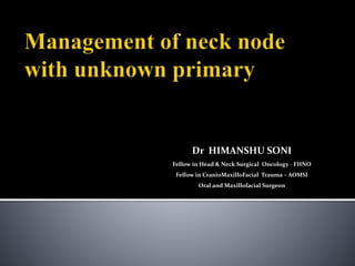 Dr HIMANSHU SONI
Fellow in Head & Neck Surgical Oncology - FHNO
Fellow in CranioMaxilloFacial Trauma – AOMSI
Oral and Maxillofacial Surgeon
 