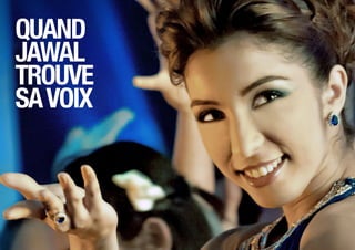 Quand
Jawal
trouve
sa voix
 