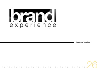 Les case studies
 