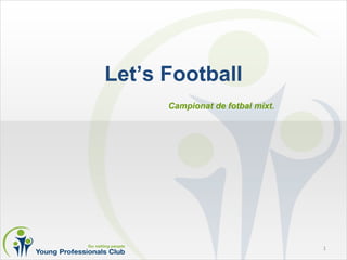 Let’s Football ,[object Object]