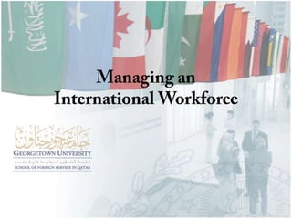 Managing an International Workforce 