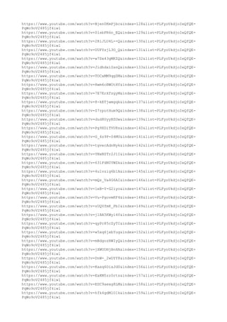 https://www.youtube.com/watch?v=Bjen0KmPjbc&index=128&list=PLFyoUkdjoIeQfQE-
PqWo9oV2485jf4iwl
https://www.youtube.com/watch?v=0lsbPR6n_EQ&index=129&list=PLFyoUkdjoIeQfQE-
PqWo9oV2485jf4iwl
https://www.youtube.com/watch?v=2RlJLU4L--Q&index=130&list=PLFyoUkdjoIeQfQE-
PqWo9oV2485jf4iwl
https://www.youtube.com/watch?v=UUFYzjL3O_Q&index=131&list=PLFyoUkdjoIeQfQE-
PqWo9oV2485jf4iwl
https://www.youtube.com/watch?v=w7Dx43gMKZQ&index=132&list=PLFyoUkdjoIeQfQE-
PqWo9oV2485jf4iwl
https://www.youtube.com/watch?v=JidhdxiSsnQ&index=133&list=PLFyoUkdjoIeQfQE-
PqWo9oV2485jf4iwl
https://www.youtube.com/watch?v=TOCxMM9qgSM&index=134&list=PLFyoUkdjoIeQfQE-
PqWo9oV2485jf4iwl
https://www.youtube.com/watch?v=Hwm6cBWOtHY&index=135&list=PLFyoUkdjoIeQfQE-
PqWo9oV2485jf4iwl
https://www.youtube.com/watch?v=7E7ErXfzgyM&index=136&list=PLFyoUkdjoIeQfQE-
PqWo9oV2485jf4iwl
https://www.youtube.com/watch?v=8-kETjwmgqk&index=137&list=PLFyoUkdjoIeQfQE-
PqWo9oV2485jf4iwl
https://www.youtube.com/watch?v=Z7rpotHum9Q&index=138&list=PLFyoUkdjoIeQfQE-
PqWo9oV2485jf4iwl
https://www.youtube.com/watch?v=dud8GyyBZGw&index=139&list=PLFyoUkdjoIeQfQE-
PqWo9oV2485jf4iwl
https://www.youtube.com/watch?v=Pg9XDiTVU8s&index=140&list=PLFyoUkdjoIeQfQE-
PqWo9oV2485jf4iwl
https://www.youtube.com/watch?v=G_4s9P-04MU&index=141&list=PLFyoUkdjoIeQfQE-
PqWo9oV2485jf4iwl
https://www.youtube.com/watch?v=tgvecAdnNyk&index=142&list=PLFyoUkdjoIeQfQE-
PqWo9oV2485jf4iwl
https://www.youtube.com/watch?v=YNxNZTr2J1I&index=143&list=PLFyoUkdjoIeQfQE-
PqWo9oV2485jf4iwl
https://www.youtube.com/watch?v=631FdN0YWZk&index=144&list=PLFyoUkdjoIeQfQE-
PqWo9oV2485jf4iwl
https://www.youtube.com/watch?v=4u1vzig6b1A&index=145&list=PLFyoUkdjoIeQfQE-
PqWo9oV2485jf4iwl
https://www.youtube.com/watch?v=mQz_Va4G6AI&index=146&list=PLFyoUkdjoIeQfQE-
PqWo9oV2485jf4iwl
https://www.youtube.com/watch?v=1eB-Y-G2iyo&index=147&list=PLFyoUkdjoIeQfQE-
PqWo9oV2485jf4iwl
https://www.youtube.com/watch?v=Vu-PgovmKF4&index=148&list=PLFyoUkdjoIeQfQE-
PqWo9oV2485jf4iwl
https://www.youtube.com/watch?v=zUQVfmK_PbI&index=149&list=PLFyoUkdjoIeQfQE-
PqWo9oV2485jf4iwl
https://www.youtube.com/watch?v=j1BA5KWyi4Y&index=150&list=PLFyoUkdjoIeQfQE-
PqWo9oV2485jf4iwl
https://www.youtube.com/watch?v=qyPc85cZyTI&index=151&list=PLFyoUkdjoIeQfQE-
PqWo9oV2485jf4iwl
https://www.youtube.com/watch?v=w5xq6jxbYug&index=152&list=PLFyoUkdjoIeQfQE-
PqWo9oV2485jf4iwl
https://www.youtube.com/watch?v=mBdgozRWIyQ&index=153&list=PLFyoUkdjoIeQfQE-
PqWo9oV2485jf4iwl
https://www.youtube.com/watch?v=jXWUOHjBnHA&index=154&list=PLFyoUkdjoIeQfQE-
PqWo9oV2485jf4iwl
https://www.youtube.com/watch?v=DnW-_2wDYY8&index=155&list=PLFyoUkdjoIeQfQE-
PqWo9oV2485jf4iwl
https://www.youtube.com/watch?v=Kaxq6DixJd0&index=156&list=PLFyoUkdjoIeQfQE-
PqWo9oV2485jf4iwl
https://www.youtube.com/watch?v=ExKM5zz0rts&index=157&list=PLFyoUkdjoIeQfQE-
PqWo9oV2485jf4iwl
https://www.youtube.com/watch?v=EDC9aexg8LM&index=158&list=PLFyoUkdjoIeQfQE-
PqWo9oV2485jf4iwl
https://www.youtube.com/watch?v=hfk4gdMlO1k&index=159&list=PLFyoUkdjoIeQfQE-
PqWo9oV2485jf4iwl
 