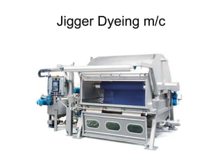 Jigger Dyeing m/c
 