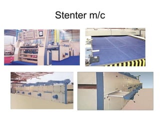 Stenter m/c
 