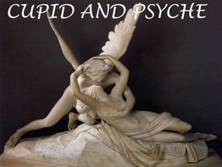CUPID AND PSYCHE 