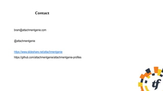 Contact
bram@attachmentgenie.com
@attachmentgenie
https://www.slideshare.net/attachmentgenie
https://github.com/attachmentgenie/attachmentgenie-profiles
 