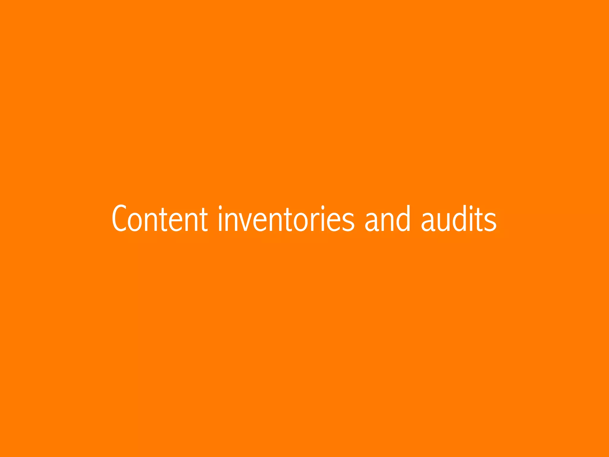 Content inventories and audits
 