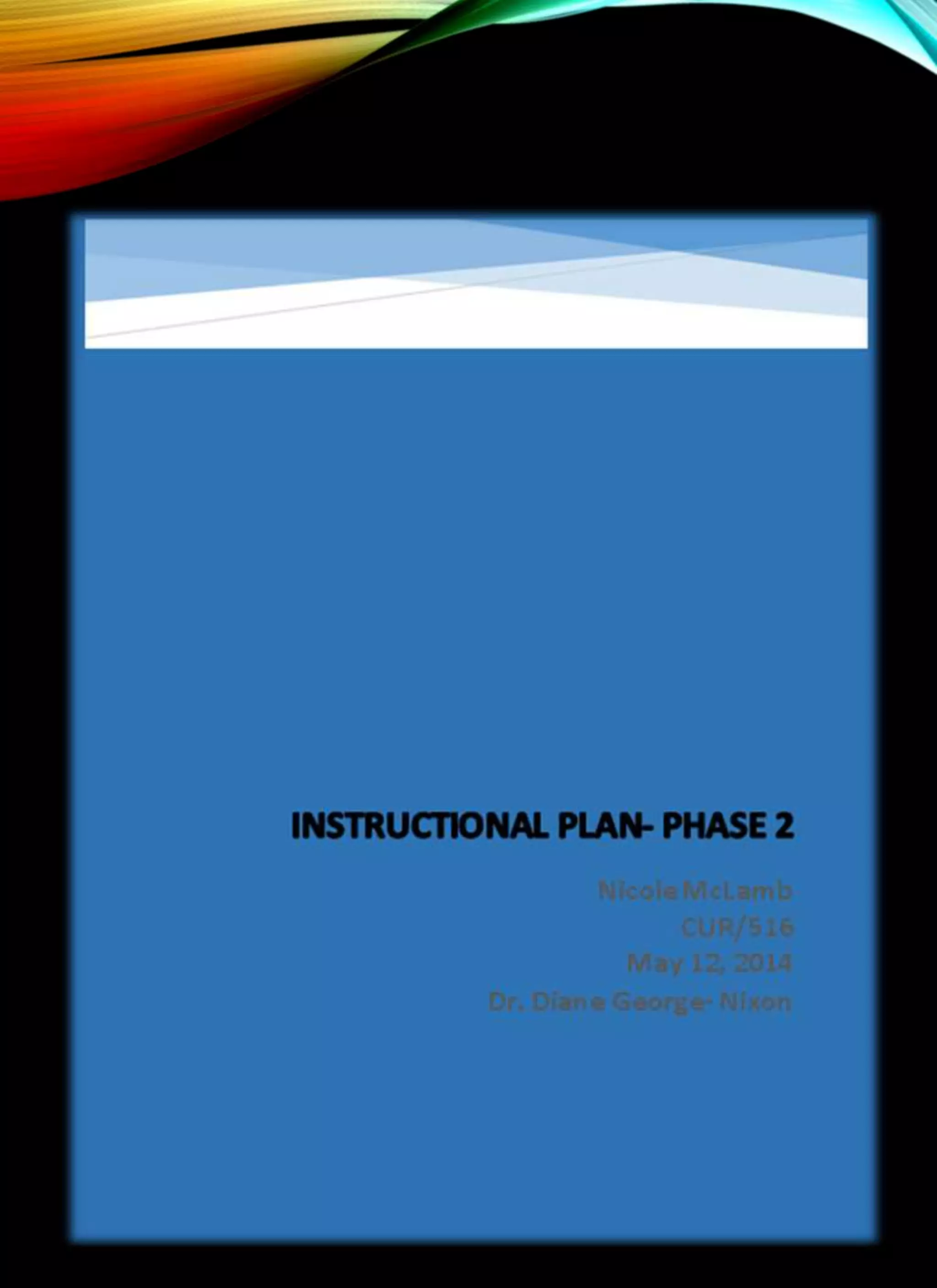  Instructional Plan 1-4: Cur 516 individual assignment  wk8 phase 4