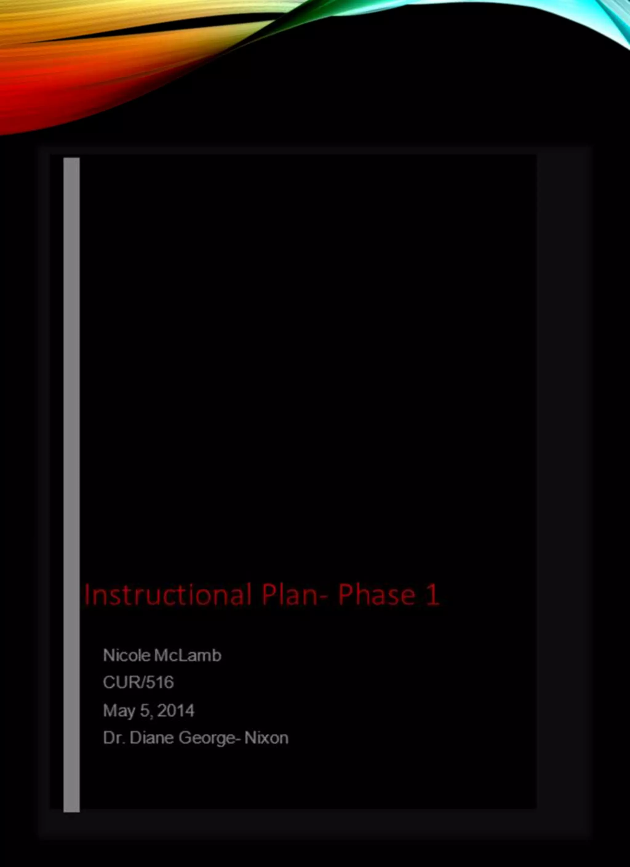 Instructional Plan 1-4: Cur 516 individual assignment  wk8 phase 4