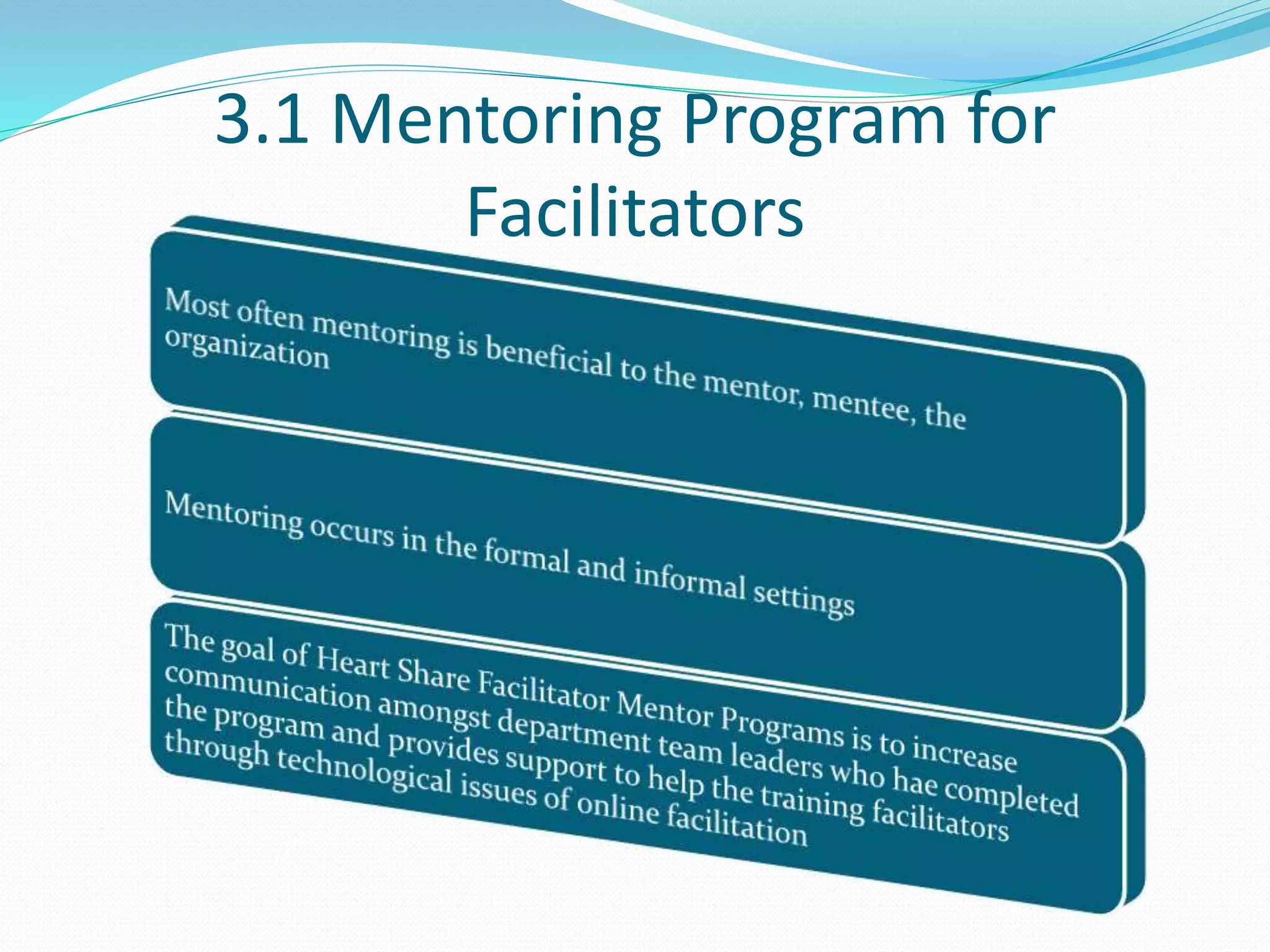 3.1 Mentoring Program for
Facilitators
 