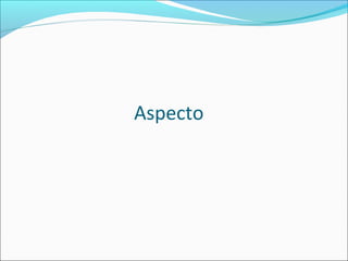 Aspecto 
 