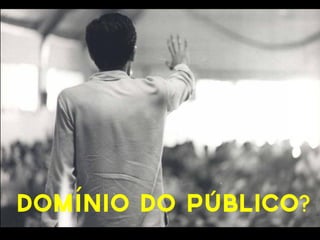 ´ ´
dominio DO publico