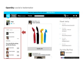 OpenSky: social e tastemaker
 