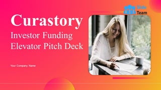 Curastory Investor Funding Elevator Pitch Deck Powerpoint Presentation Slides