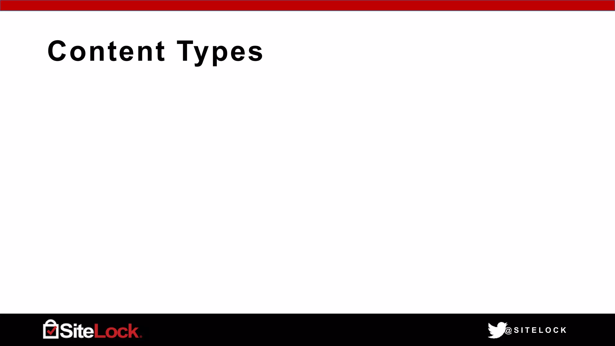 @ S I T E L O C K
Content Types
 