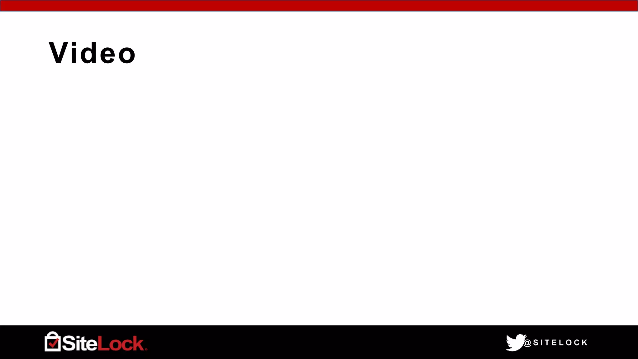 @ S I T E L O C K
Video
 