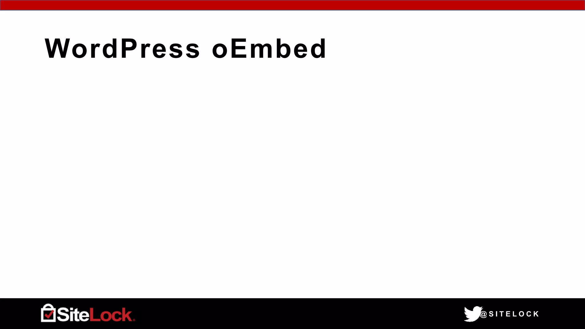 @ S I T E L O C K
WordPress oEmbed
 