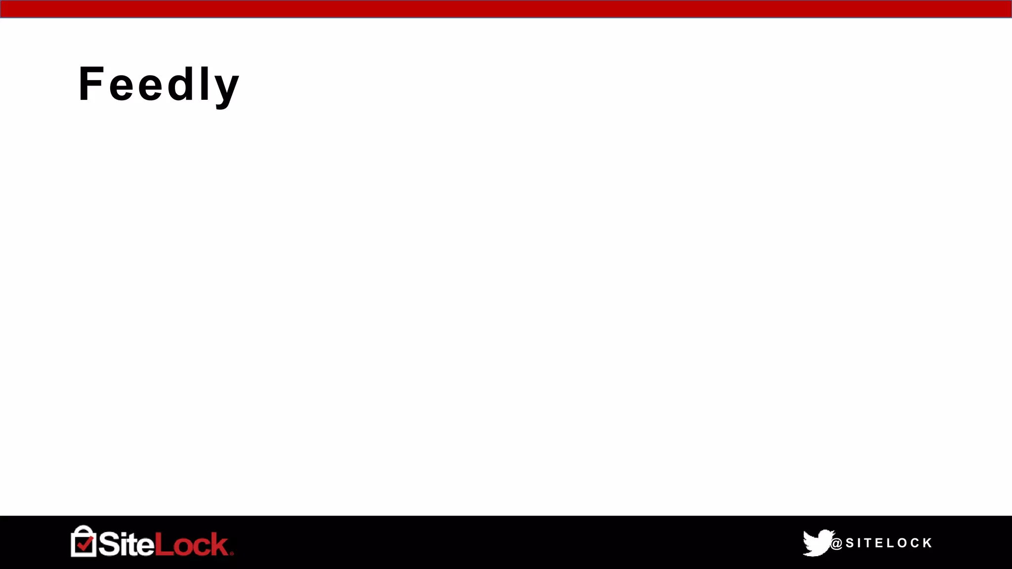 @ S I T E L O C K
Feedly
 