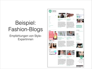 Beispiel:
Fashion-Blogs
Empfehlungen von Style-
Expertinnen
 