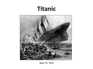 Titanic April 15, 1912 
