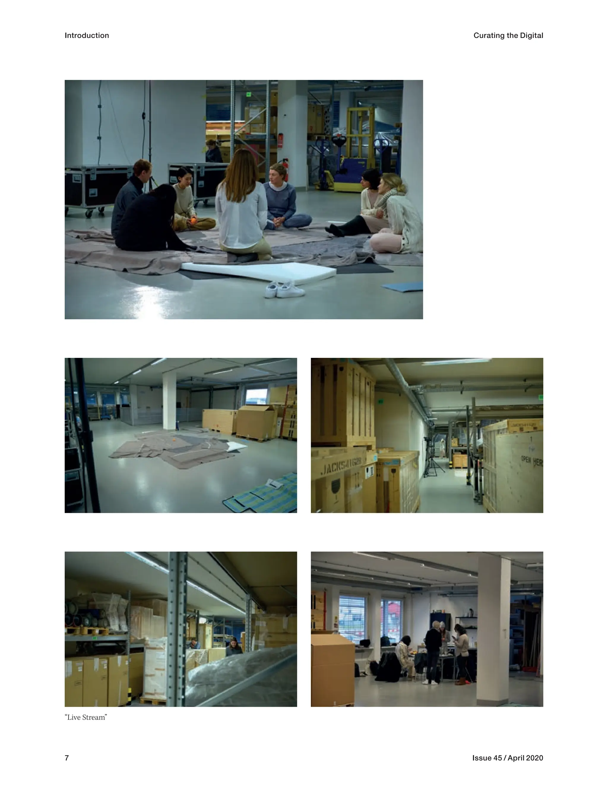 7 Issue 45 / April 2020
Introduction Curating the Digital
“Live Stream”
 