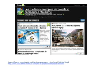 Les meilleures exemples de projets et campagnes en e-tourisme (Mathieu Bruc)
http://www.scoop.it/t/les-meilleurs-exemples-de-projets-et-campagnes-etourisme
 