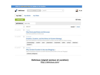 Delicious (signet sociaux et curation)
         http://delicious.com/
 
