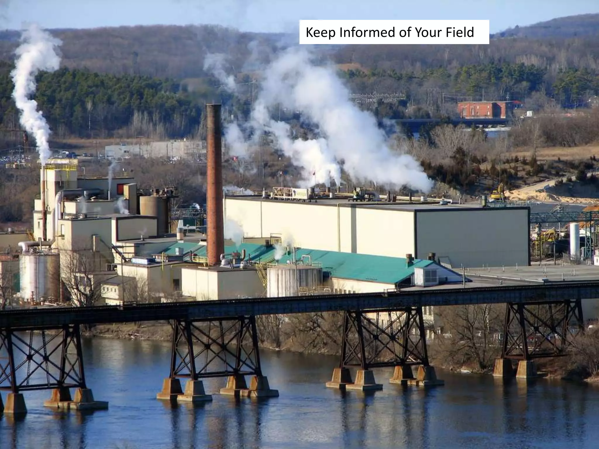 Keep Informed of Your Field
 