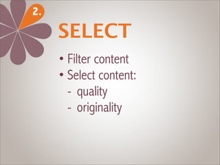 3.   EDITORIALIZE
     • Contextualize content
     • Introduce/summarize
 