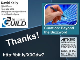 Curation: Beyond the Buzzword - #ASTD2013