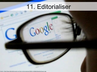 11. Editorialiser Source : http://www.leboutdenosactes.com/wp-content/uploads/2008/11/20080430webnettoyeurs.jpg 