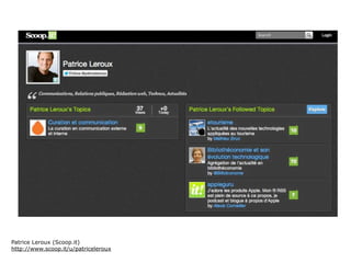 Patrice Leroux (Scoop.it)
http://www.scoop.it/u/patriceleroux
 