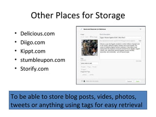 Other Places for Storage
 •   Delicious.com
 •   Diigo.com
 •   Kippt.com
 •   stumbleupon.com
 •   Storify.com



To be a...