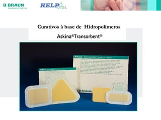 Curativos à base de Hidropolímeros
Curativos à base de Hidropolímeros
Askina®Transorbent®
Askina®Transorbent®
 