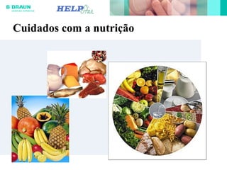Cuidados com a nutrição
 