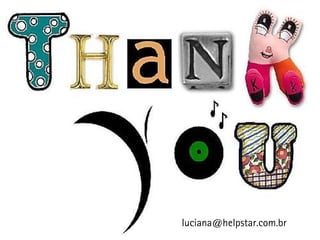 luciana@helpstar.com.br
 