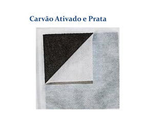 Carvão Ativado e Prata
 