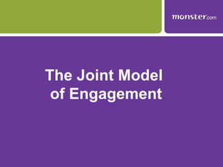 The Joint Model
of Engagement
 