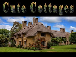 cute cottages
