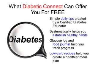 What  Diabetic Connect  Can Offer You For FREE ,[object Object]