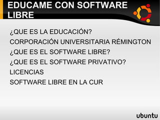 EDUCAME CON SOFTWARE LIBRE ¿QUE ES LA EDUCACIÓN?