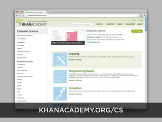 KHANACADEMY.ORG/CS
 